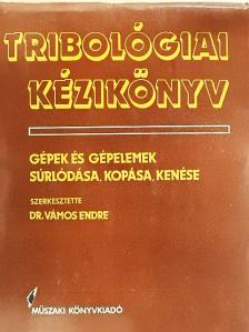 Dr. Kozma Mihály - Tribológiai kézikönyv [antikvár]