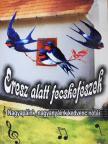 Eresz alatt fecskefészek [antikvár]