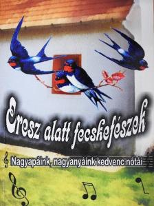 Eresz alatt fecskefészek [antikvár]