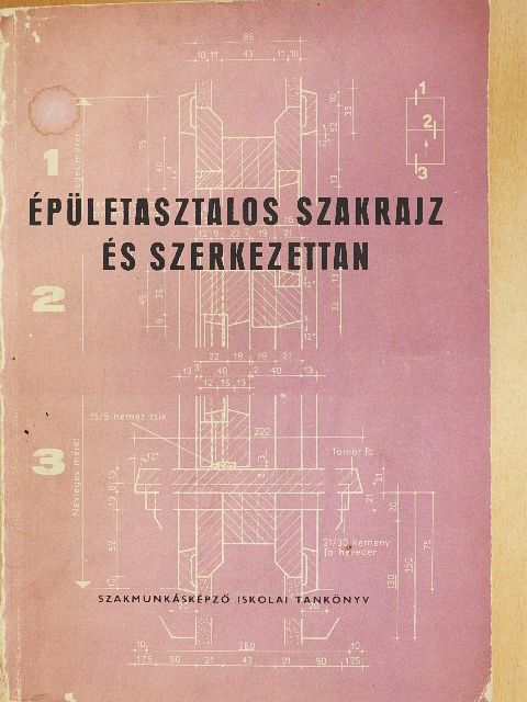 Horváth Géza - Épületasztalos szakrajz és szerkezettan [antikvár]