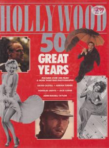 David Castell, Adrian Turner, Douglas Jarvis, Jack Lodge, John Russel Taylor - Hollywood 50 Great Years [antikvár]