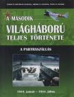 Balogh Zsolt, Ferwagner Ákos, Miszlay Zsolt, Prantner Zoltán, Szirtes Krisztián, Zámodits Attila - A második világháború teljes története 7. [antikvár]