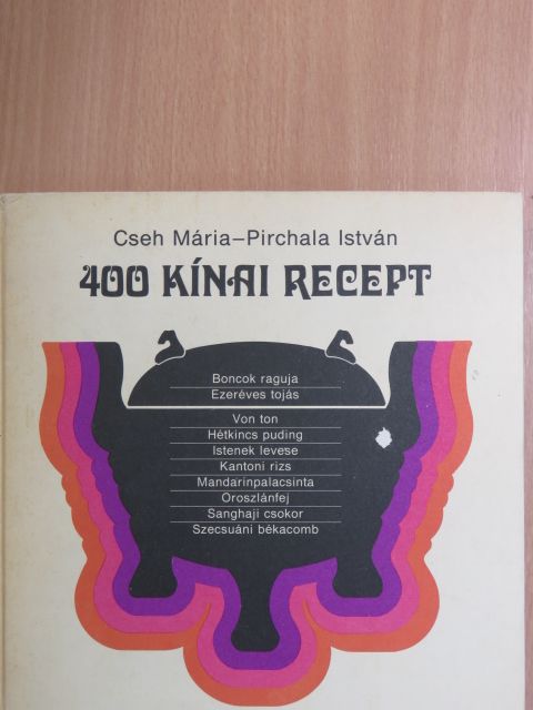 Cseh Mária - 400 kínai recept [antikvár]