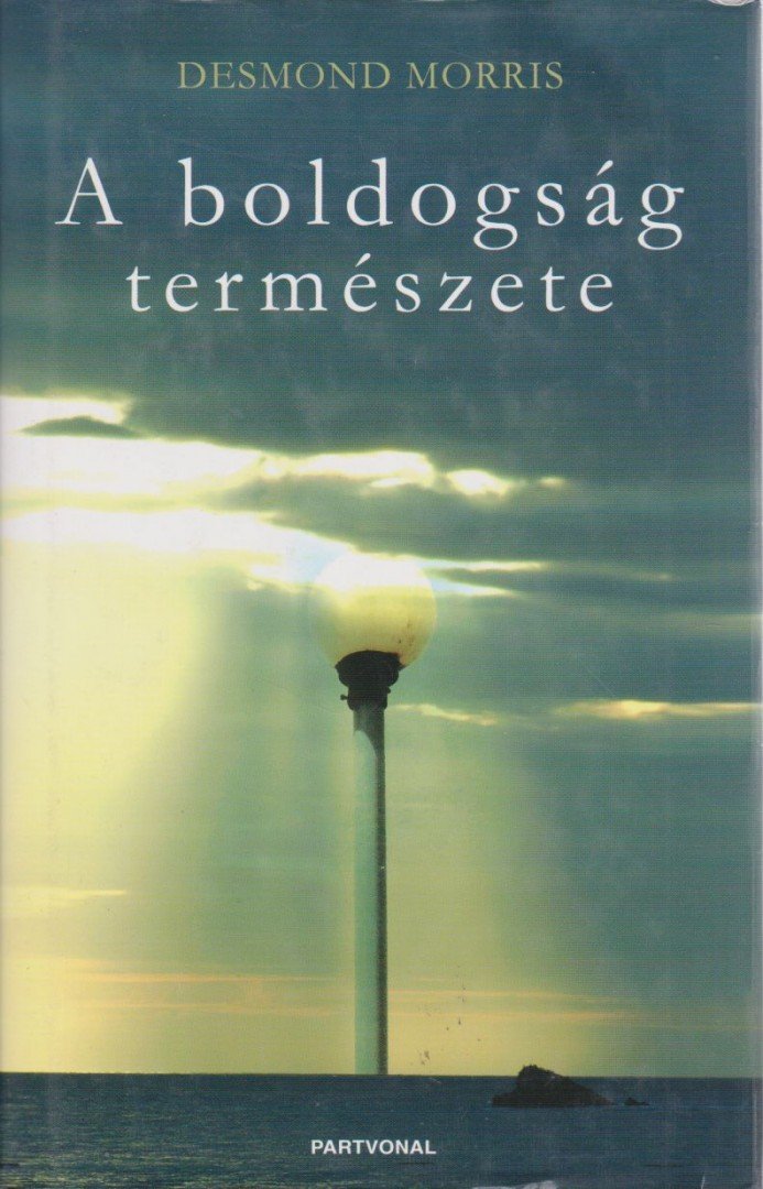 Desmond Morris - A boldogság természete [antikvár]