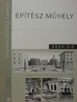 Dr. Czétényi Piroska - Építész Műhely 2004/2-3. [antikvár]