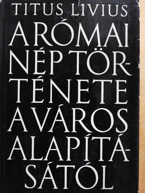 Titus Livius - A római nép története a város alapításától 4. (XXVI-XXX.) [antikvár]