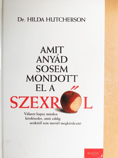 Dr. Hilda Hutcherson - Amit anyád sosem mondott el a szexről [antikvár]