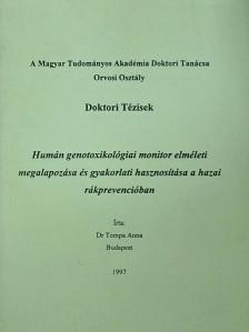 Dr. Tompa Anna - Humán genotoxikológiai monitor elméleti megalapozása és gyakorlati hasznosítása a hazai rákprevencióban [antikvár]