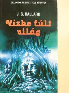 J. G. Ballard - Vízbe fúlt világ [antikvár]