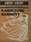 Edward D. Hoch - Raboljunk bankot! [antikvár]