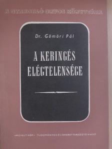 Dr. Gömöri Pál - A keringés elégtelensége [antikvár]