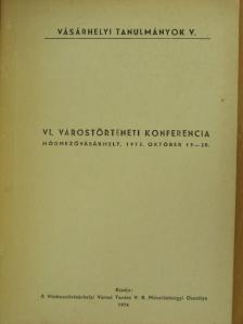 Bezdán Sándor - VI. Várostörténeti konferencia [antikvár]