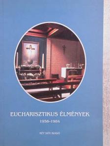 Ida Peerdeman - Eucharisztikus élmények [antikvár]
