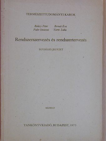 Balázs Péter - Rendszerszervezés és rendszertervezés [antikvár]