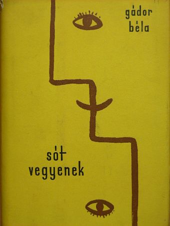 Gádor Béla - Sót vegyenek [antikvár]