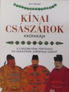 Ann Paludan - Kínai császárok krónikája [antikvár]