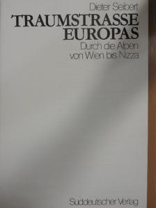 Dieter Seibert - Traumstrasse Europas [antikvár]
