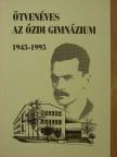 Ötvenéves az ózdi gimnázium 1945-1995 [antikvár]