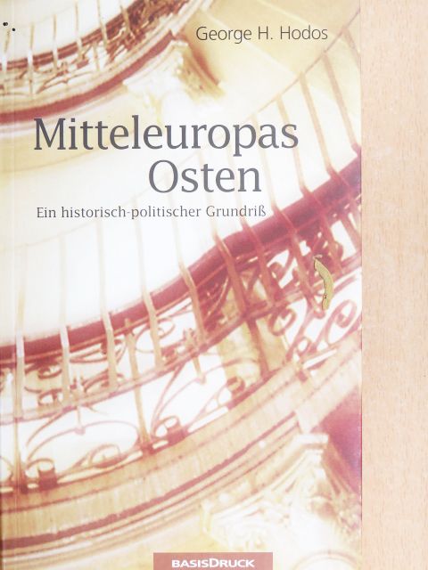 George H. Hodos - Mitteleuropas Osten [antikvár]