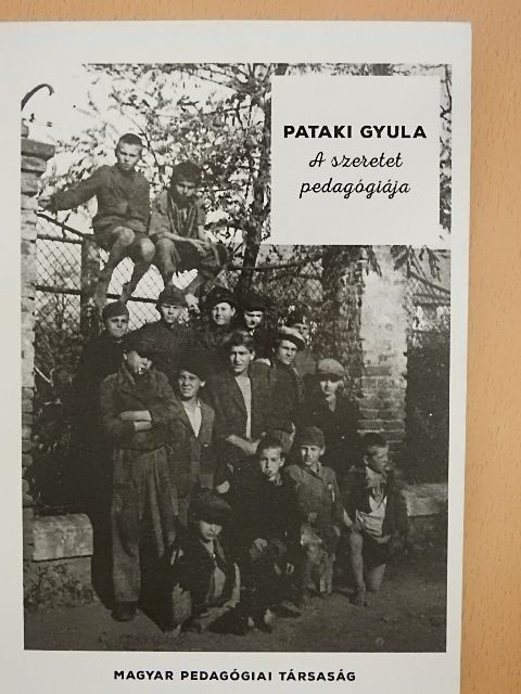 Pataki Gyula - A szeretet pedagógiája [antikvár]