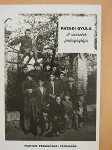 Pataki Gyula - A szeretet pedagógiája [antikvár]