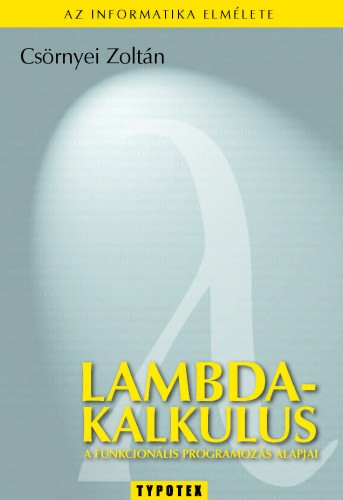Csörnyei Zoltán - Lambda-kalkulus [eKönyv: pdf]