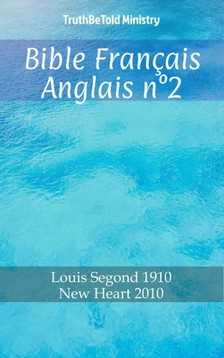 TruthBeTold Ministry, Joern Andre Halseth, Louis Segond - Bible Français Anglais n°2 [eKönyv: epub, mobi]