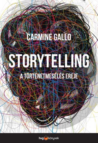 Carmine Gallo - Storytelling - A történetmesélés ereje [eKönyv: epub, mobi]