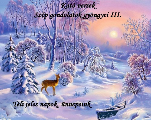Kató Győrfiné - Kató versek Szép gondolatok gyöngyei III. Téli jeles napok, ünnepeink   [eKönyv: epub, mobi]