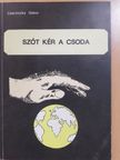 Cserniczky Gábor - Szót kér a csoda (dedikált példány) [antikvár]