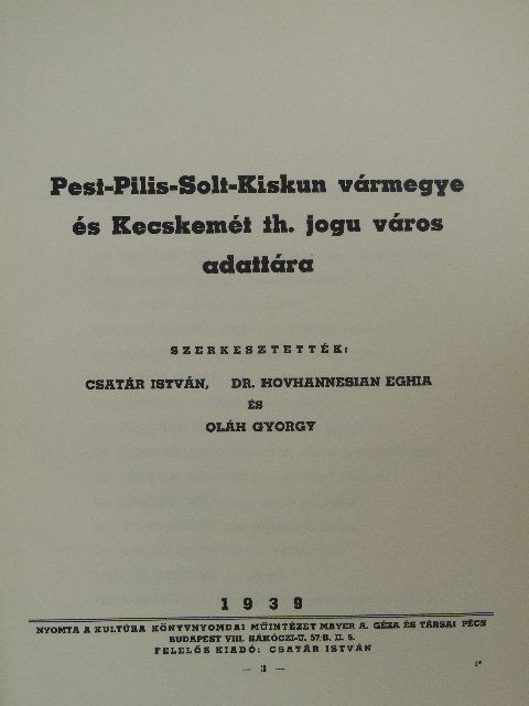Dr. Pohl Sándor - Pest-Pilis-Solt-Kiskun vármegye és Kecskemét th. jogu város adattára [antikvár]