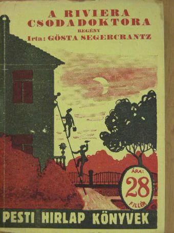 Gösta Segercrantz - A Riviera csodadoktora [antikvár]