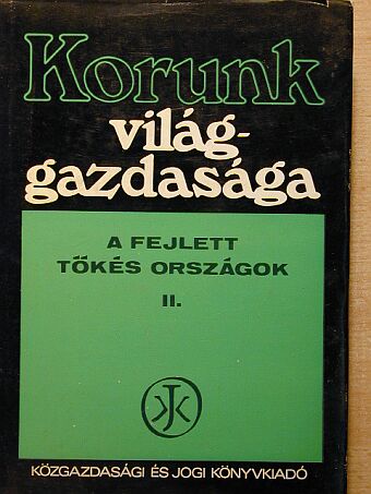 Dr. Benedeczki János - Korunk világgazdasága II. [antikvár]