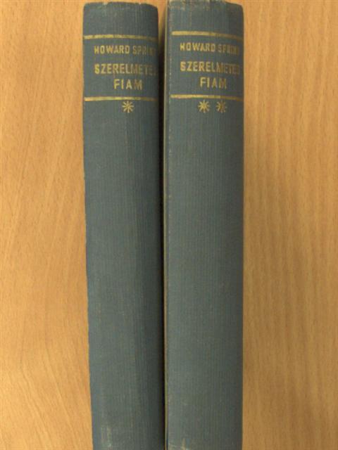 Howard Spring - Szerelmetes fiam I-II. [antikvár]