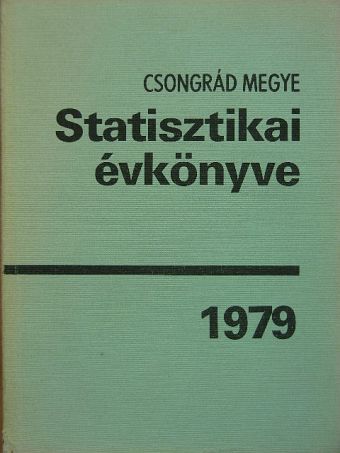 Csongrád megye statisztikai évkönyve 1979 [antikvár]
