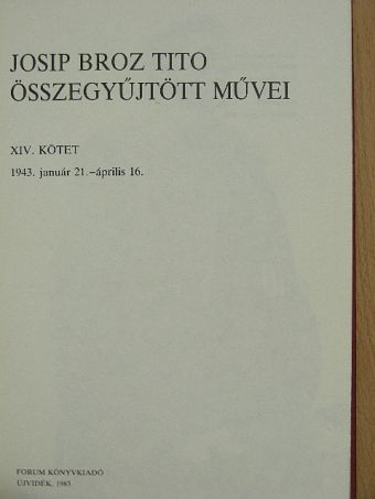 Josip Broz Tito - Josip Broz Tito összegyűjtött művei XIV. [antikvár]