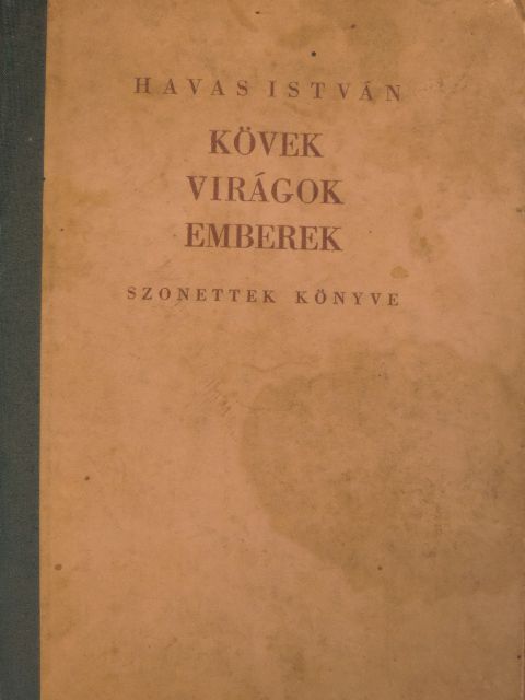 Havas István - Kövek, virágok, emberek [antikvár]
