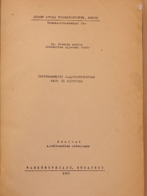 Dr. Ábrahám Ambrus - Összehasonlító állatszervezettan - Sejt- és szövettan [antikvár]
