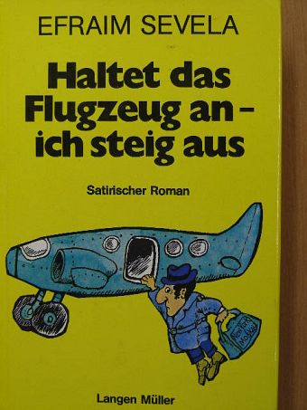 Efraim Sevela - Haltet das Flugzeug an - ich steig aus [antikvár]
