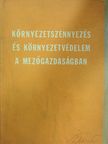 Környezetszennyezés és környezetvédelem a mezőgazdaságban [antikvár]