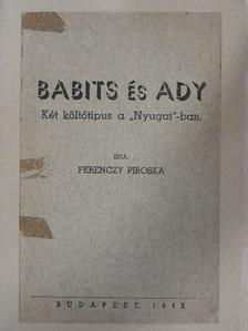 Ferenczy Piroska - Babits és Ady [antikvár]