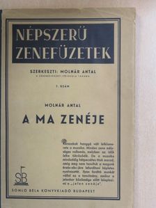 Molnár Antal - A ma zenéje [antikvár]