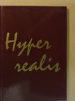 Hyper realis [antikvár]