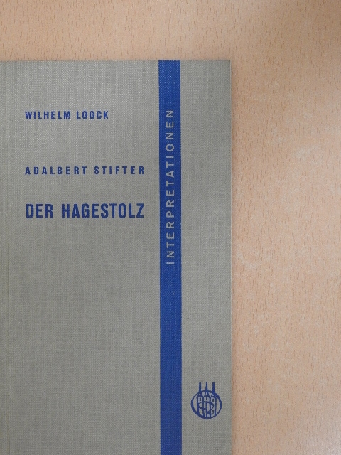 Adalbert Stifter - Der Hagestolz [antikvár]