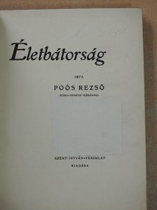 Poós Rezső - Életbátorság [antikvár]