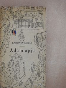 Kamondy László - Ádám apja (aláírt példány) [antikvár]