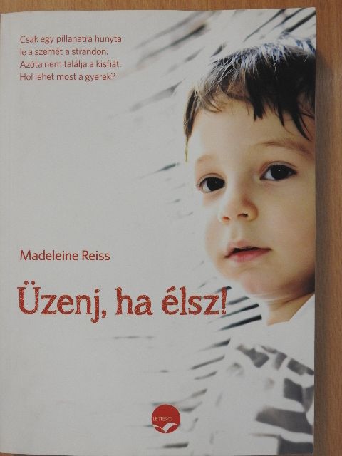 Madeleine Reiss - Üzenj, ha élsz! [antikvár]