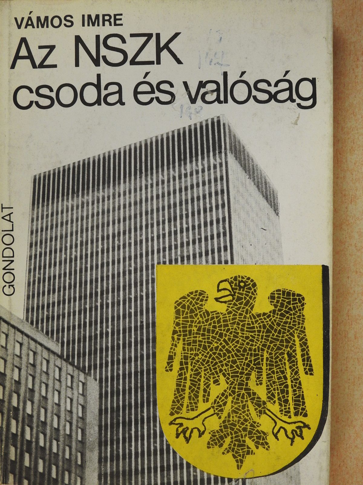 Vámos Imre - Az NSZK csoda és valóság (dedikált példány) [antikvár]