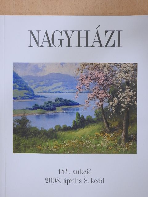 Nagyházi Galéria és Aukciósház 144. aukció [antikvár]