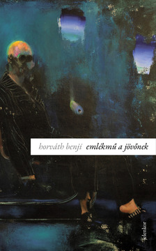 Horváth Benji - Emlékmű a jövőnek [eKönyv: epub, mobi]